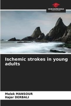 Ischemic strokes in young adults - MANSOUR, Malek;Derbali, Hajer