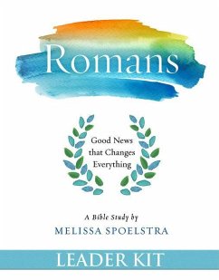 Romans - Women's Bible Study Leader Kit: Good News That Changes Everything [With DVD] - Spoelstra, Melissa