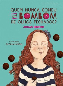 Cover Quem nunca comeu um bombom de olhos fechados?