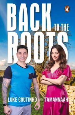 Back to the Roots - Coutinho, Luke; Tamannaah