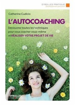 L'autocoaching: Découvrez toutes les techniques pour vous coacher vous-même et réaliser votre projet de vie. - Cudicio, Catherine