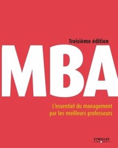 MBA: L'essentiel du management par les meilleurs professeurs. - Collectif, Eyrolles