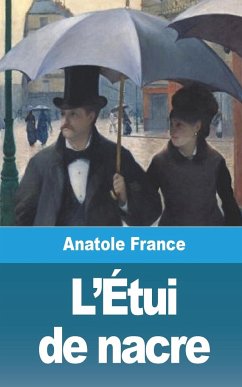 L'Étui de nacre - France, Anatole