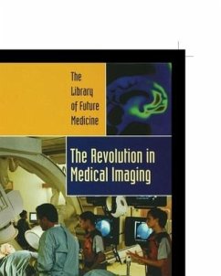 The Revolution in Medical Imaging - Moe, Barbara