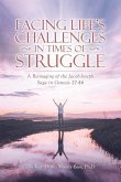 Facing Life's Challenges in Times of Struggle: A Reimaging of the Jacob-Joseph Saga in Genesis 27-46