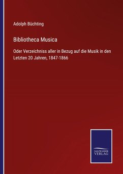 Bibliotheca Musica - Büchting, Adolph