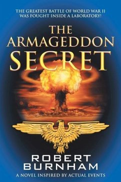 The Armageddon Secret: A Novel Inspired by Actual Events - Burnham, Robert