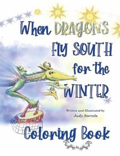 When Dragons Fly South for the Winter Coloring Book - Sorrels, Judy