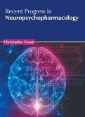 Recent Progress in Neuropsychopharmacology Recent Progress in Neuropsychopharmacology