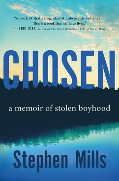 Chosen: A Memoir of Stolen Boyhood - Mills, Stephen