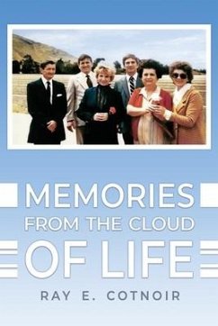 Memories from the Cloud of Life - Cotnoir, Ray E.