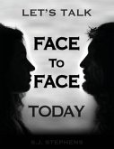 Let's Talk Face to Face Today