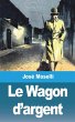Le Wagon d'argent - Bild 1
