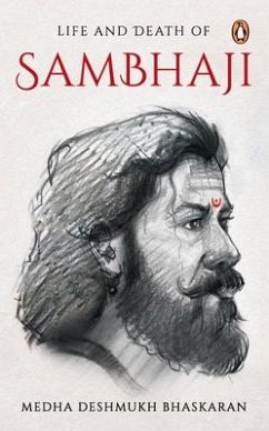 Life and Death of Sambhaji - Bhaskaran, Medha Deshmukh