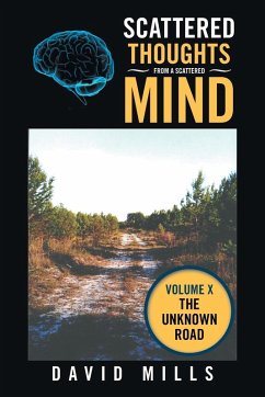 Scattered Thoughts from a Scattered Mind: Volume X - Mills, David