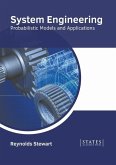 System Engineering: Probabilistic Models and Applications