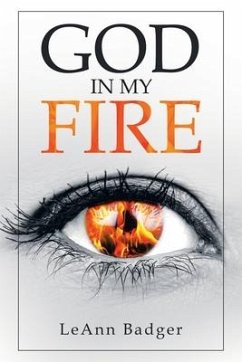 God in My Fire - Badger, Leann