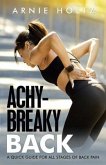 Achy-Breaky Back: A Quick Guide for All Stages of Back Pain