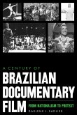 A Century of Brazilian Documentary Film: From Nationalism to Protest