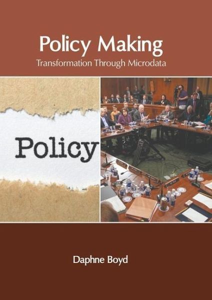 Policy Making: Transformation Through Microdata Policy Making: Transformation Through Microdata