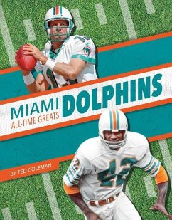 Miami Dolphins All-Time Greats - Coleman, Ted