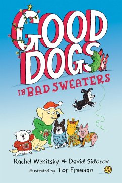 Good Dogs in Bad Sweaters - Wenitsky, Rachel; Sidorov, David