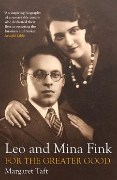 Leo and Mina Fink: For the Greater Good - Taft, Margaret