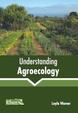 Understanding Agroecology Understanding Agroecology