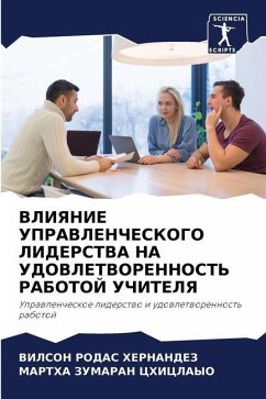 ВЛИЯНИЕ УПРАВЛЕНЧЕСКОГО ЛИДЕРСТВА НА УДО - RODAS HERNANDEZ, VILSON;ZUMARAN CHICLAYO, MARTHA