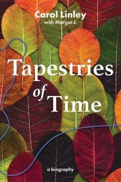 Tapestries of Time - Linley, Carol; J, Margot