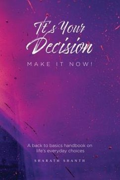 It's Your Decision - Do it Now! - Shanth, Sharath