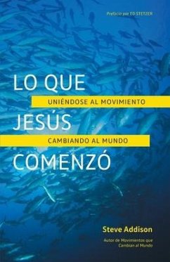 Lo que Jesús Comenzó - Addison, Steve