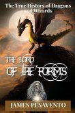 The Lord of The Forms: The True History of Dragons and Wizards