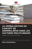 La Verbalisation Du Concept de Sommeil/Rêve Dans Les Cultures Multilingues