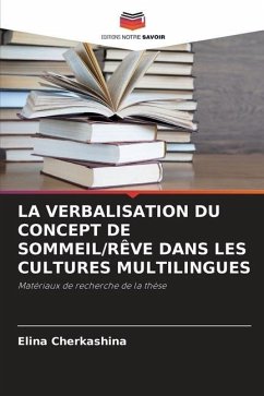 La Verbalisation Du Concept de Sommeil/Rêve Dans Les Cultures Multilingues - Cherkashina, Elina