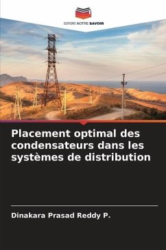 Placement optimal des condensateurs dans les systèmes de distribution - P., Dinakara Prasad Reddy