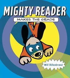 Mighty Reader Makes the Grade - Hillenbrand, Will