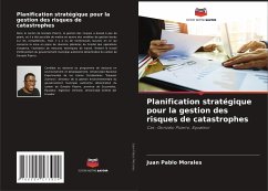Planification stratégique pour la gestion des risques de catastrophes - Morales, Juan Pablo