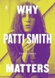 Why Patti Smith Matters - Bild 1
