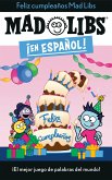 ¡Feliz Cumpleaños! Mad Libs