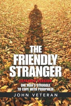 The Friendly Stranger: One Man's Struggle to Cope with Pedophilia - Veteran, John