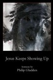 Jesus Keeps Showing Up