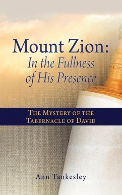 Mount Zion: The Mystery of the Tabernacle of David - Tankesley, Ann