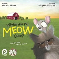 Where Has My Meow Gone? - Benson, Andrea L.