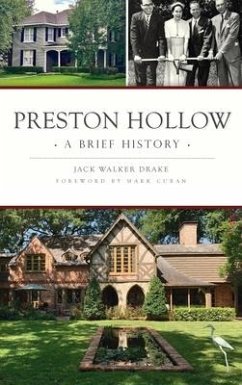 Preston Hollow: A Brief History - Drake, Jack Walker
