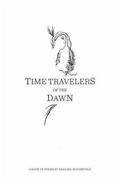 Time Travelers of the Dawn - Bloomfield, Shazara