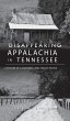Disappearing Appalachia in Tennessee - Bild 1