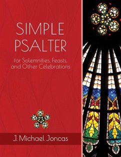 Simple Psalter for Solemnities, Feasts, and Other Celebrations - Joncas, J. Michael