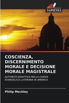 Coscienza, Discernimento Morale E Decisione Morale Magistrale - Meckley, Philip