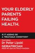 Your Elderly Parents Failing Health. Is... - Bild 1
